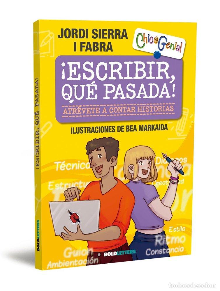 Libri: ESCRIBIR QUE PASADA - JORDI SIERRA I FABRA