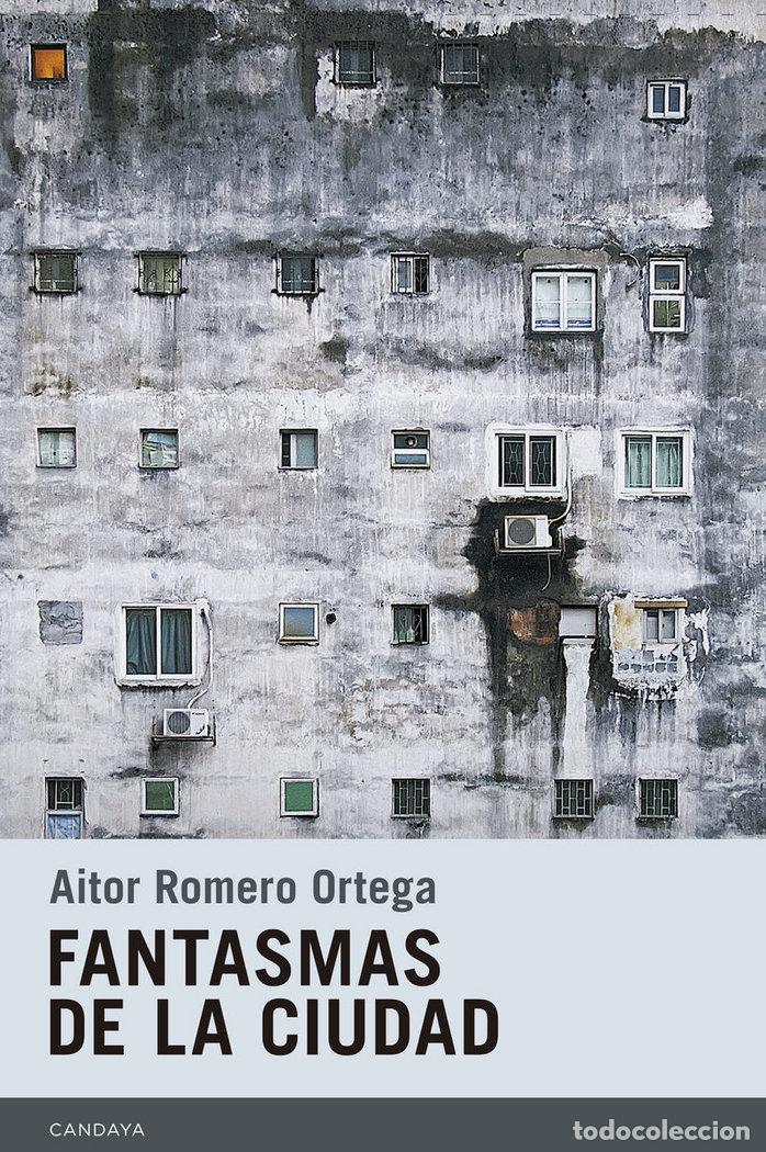 Livres: FANTASMAS DE LA CIUDAD - ROMERO ORTEGA, AITOR