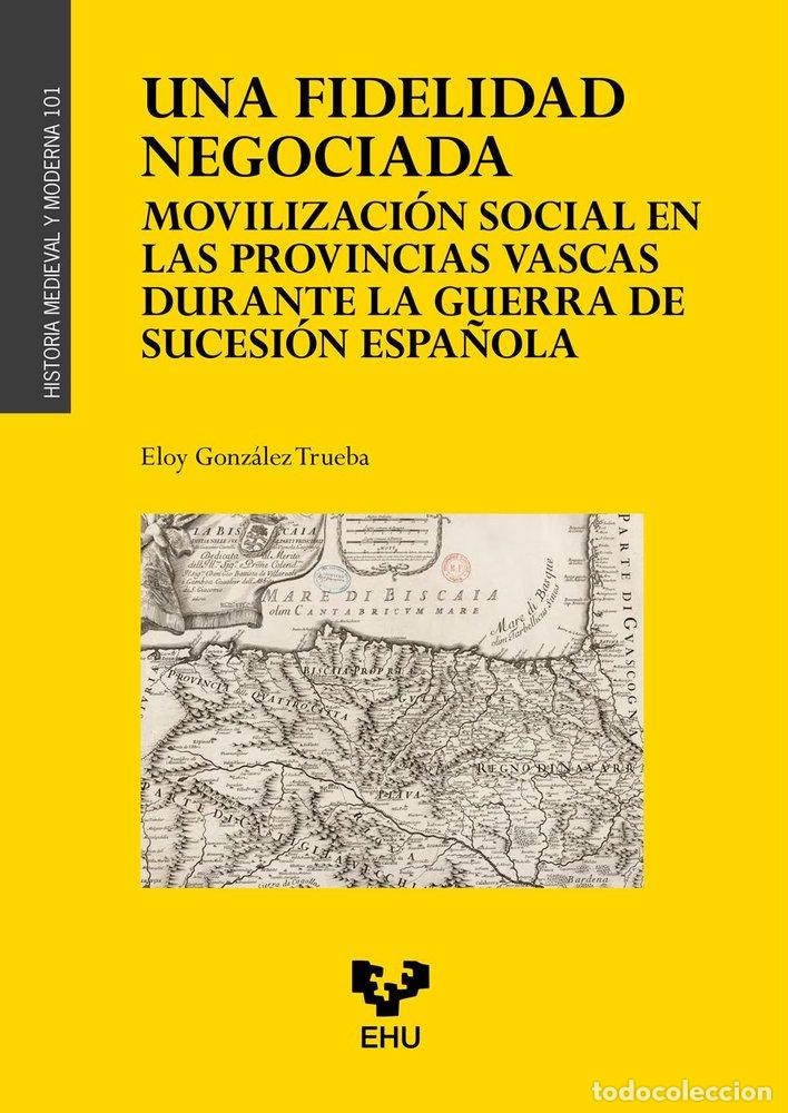 Livres: UNA FIDELIDAD NEGOCIADA - ELOY GONZALEZ TRUEBA