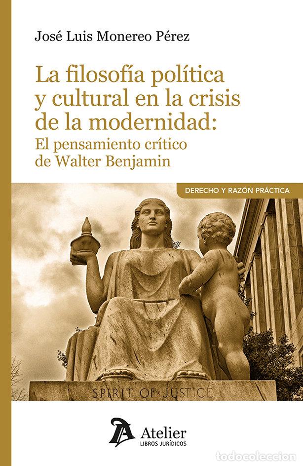 Livros: LA FILOSOFIA POLITICA Y CULTURAL EN LA CRISIS DE LA MODERNI - JOSE LUIS MONEREO PEREZ