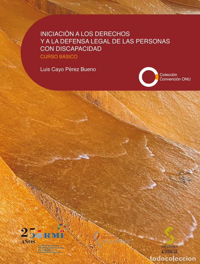 B&uuml;cher: INICIACION A LOS DERECHOS Y A LA DEFENSA LEGAL DE LAS PERSO - CAYO PEREZ BUENO, LUIS