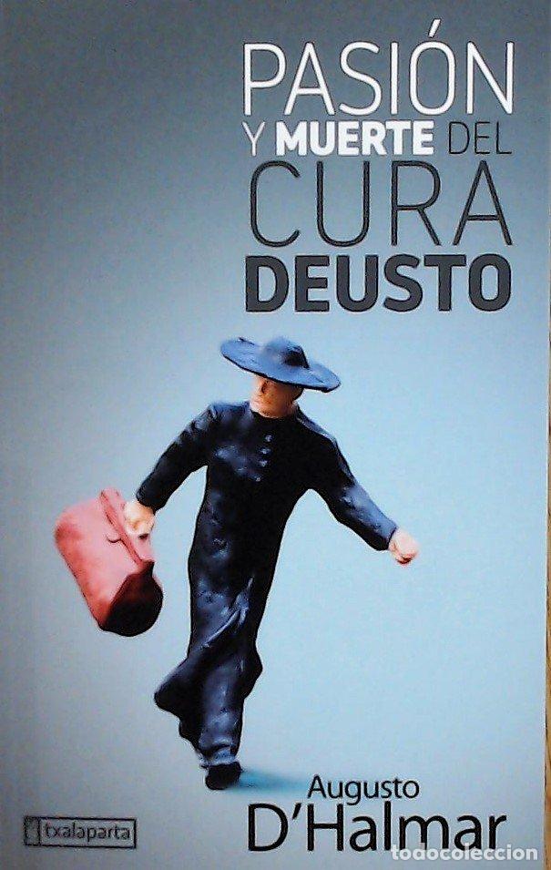 Livros: PASION Y MUERTE DEL CURA DEUSTO - DHALMAR, AUGUSTO