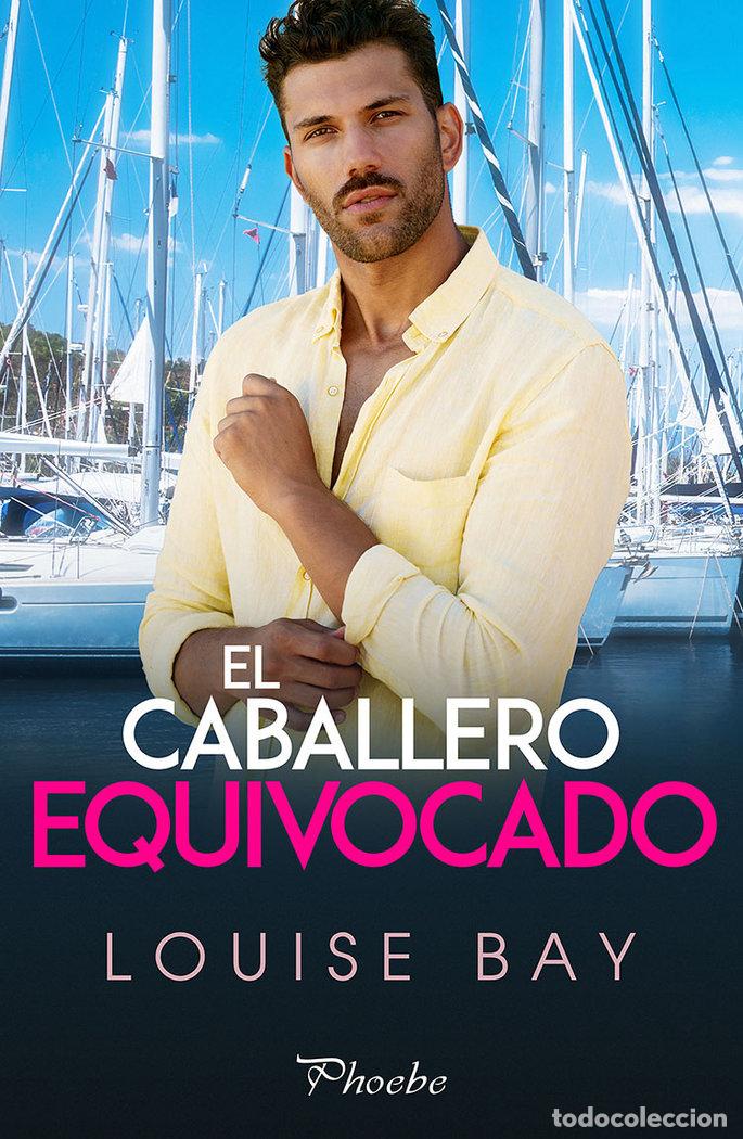 Livres: CABALLERO EQUIVOCADO,EL - BAY, LOUISE