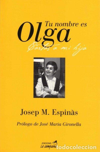 Livros: TU NOMBRE ES OLGA - ESPINAS, J