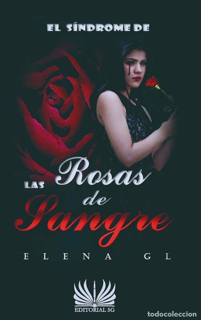 Libri: EL SINDROME DE LAS ROSAS DE SANGRE - GONZALEZ LAMELA, ELENA