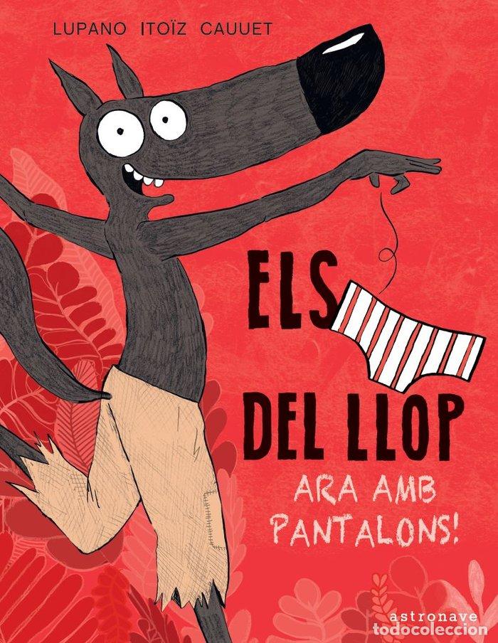 Libri: CAL&Ccedil;OTETS DEL LLOP5. ARA AMB PANTALONS CATALAN - WILFRID, LUPANO