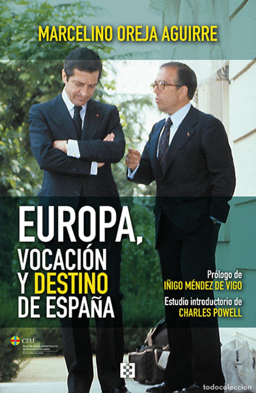 Libri: EUROPA, VOCACI&Oacute;N Y DESTINO DE ESPA&Ntilde;A - Oreja Aguirre, Marcelino