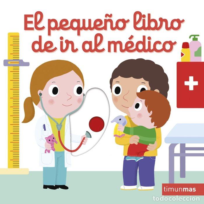 Libros: EL PEQUE&Ntilde;O LIBRO DE IR AL MEDICO - NATHALIE CHOUX