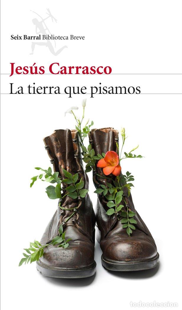 Libros: TIERRA QUE PISAMOS,LA - CARRASCO, JESUS