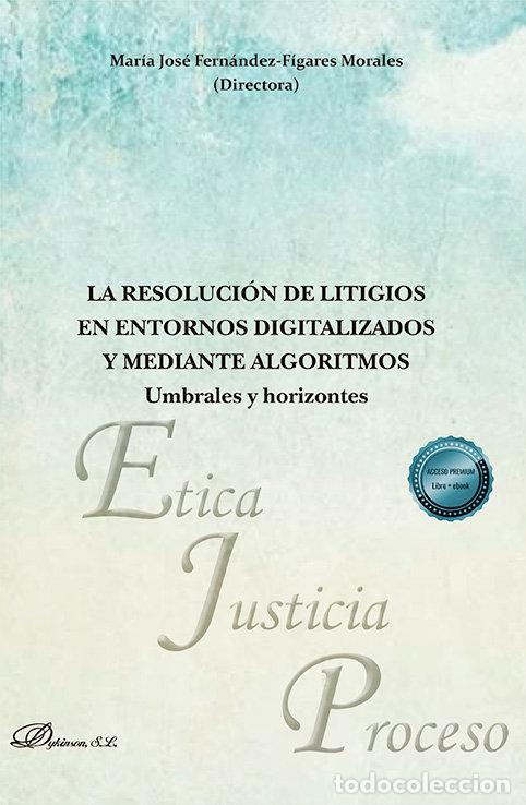 Libros: LA RESOLUCION DE LITIGIOS EN ENTORNOS DIGITALIZADOS Y MEDIA - AA.VV