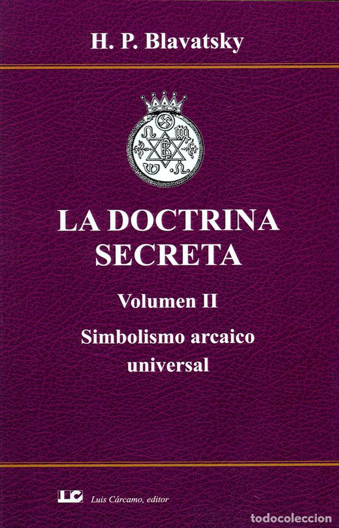 books: LA DOCTRINA SECRETA VOLUMEN II SIMBOLISMO ARCAICO UNIVERSA - BLAVATSKY