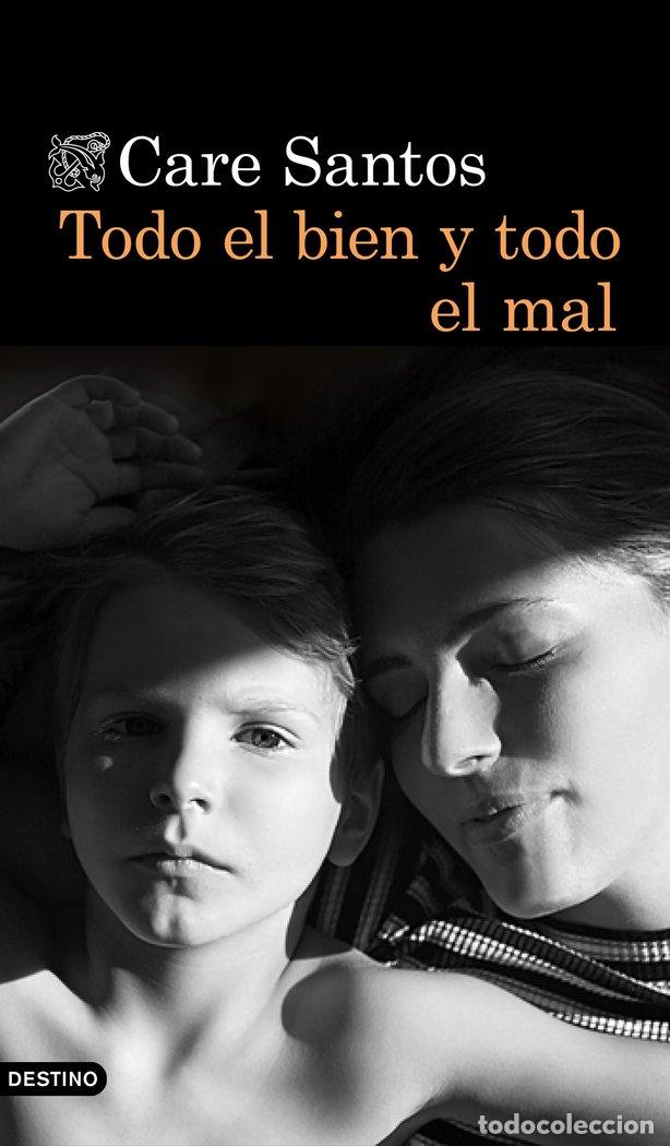 books: TODO EL BIEN Y TODO EL MAL - CARE SANTOS