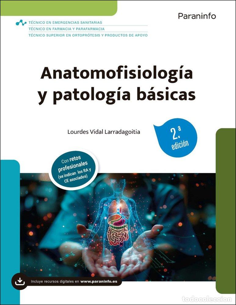 Libri: ANATOMOFISIOLOGIA Y PATOLOGIA BASICAS 2&ordf; EDICION 2026 - VIDAL LARRADAGOITIA, LOURDES