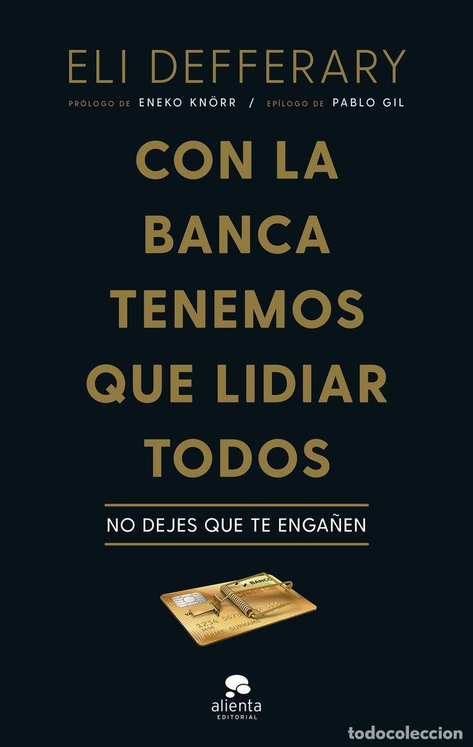 Livros: CON LA BANCA TENEMOS QUE LIDIAR TODOS - ELAINE DEFFERARY