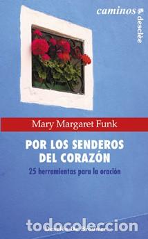 Libros: POR LOS SENDEROS DEL CORAZON. 25 HERRAMIENTAS PARA LA ORACION - Varios autores