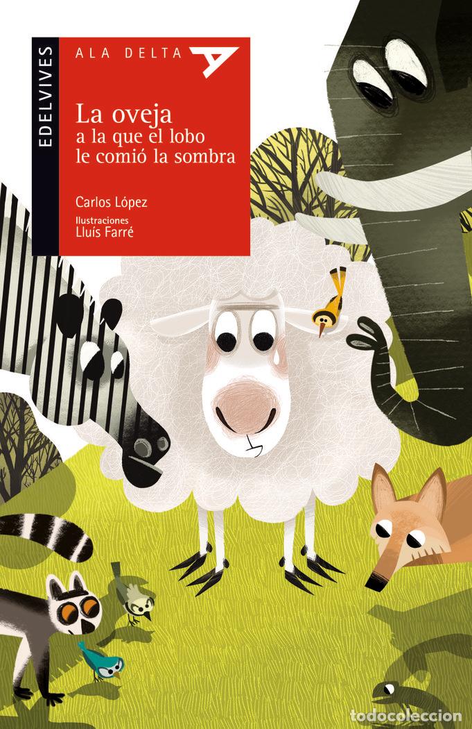 Libros: LA OVEJA A LA QUE EL LOBO LE COMIO LA SOMBRA - LOPEZ GOMEZ, CARLOS