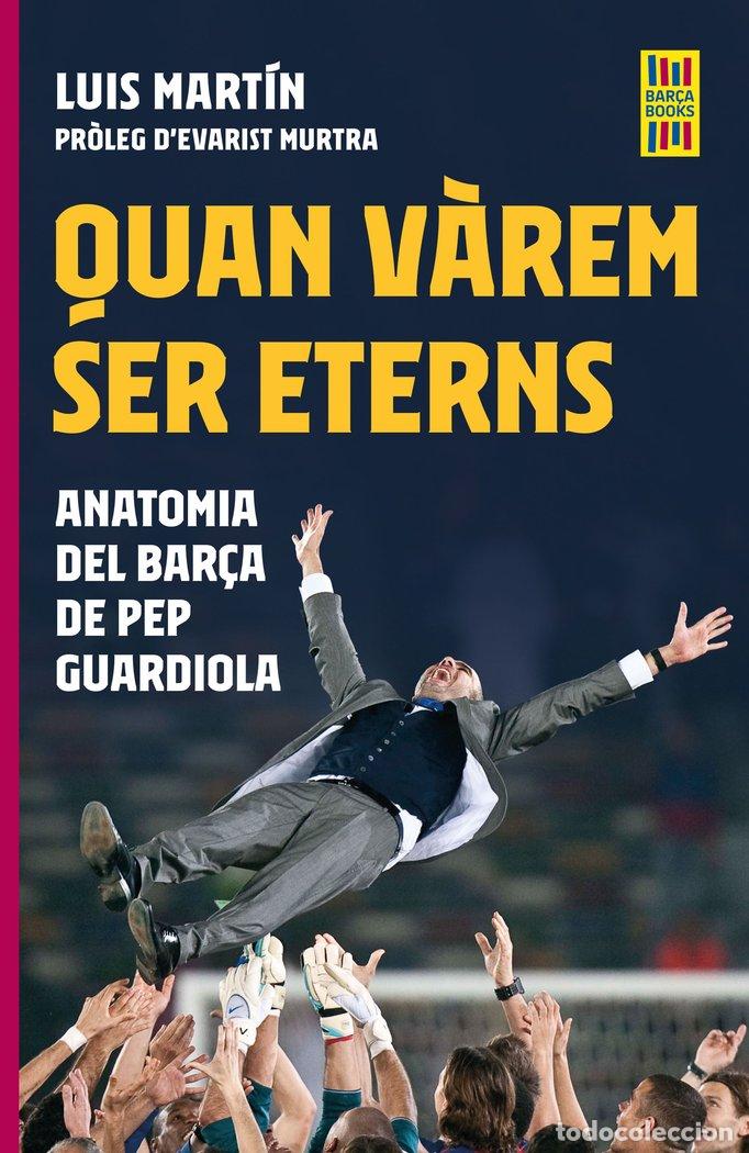 Libros: QUAN VAREM SER ETERNS - LUIS MARTIN