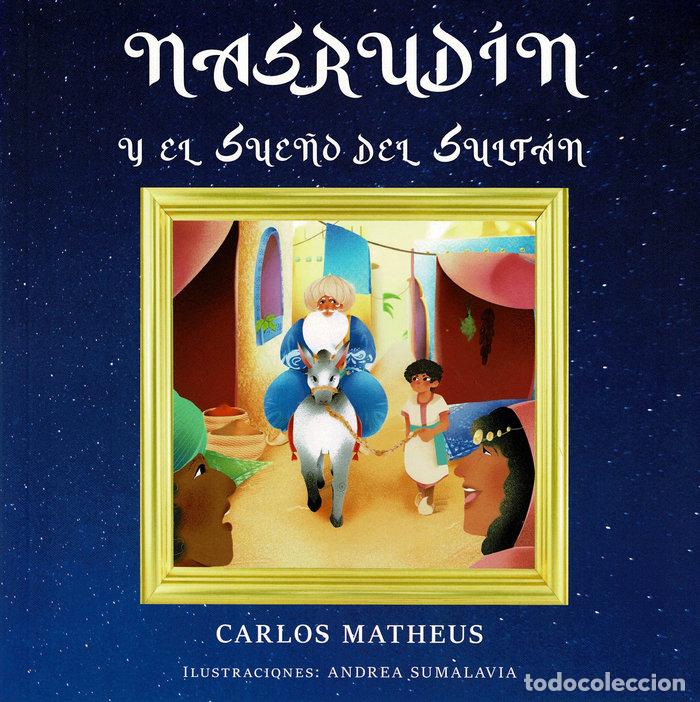 Libros: NASDRUDIN Y EL SUE&Ntilde;O DEL SULTAN - MATHEUS, CARLOS