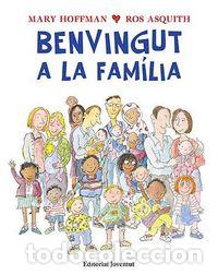 Libros: BENVINGUT A LA FAMILIA - HOFFMAN, MARY