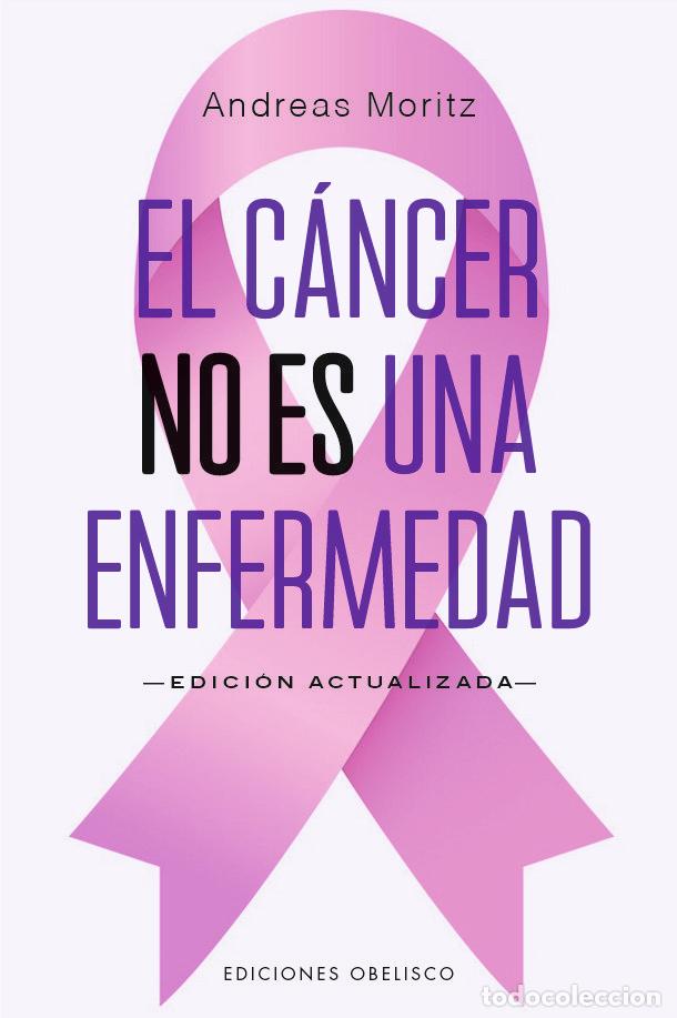 Livros: EL CANCER NO ES UNA ENFERMEDAD - MORITZ, ANDREAS