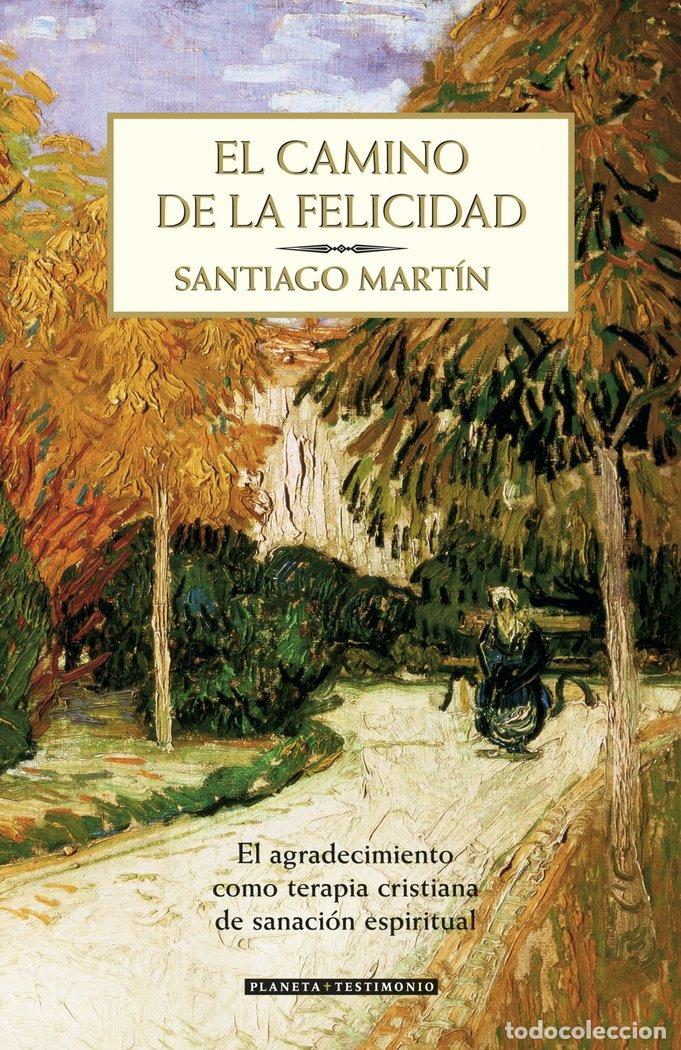 Livros: CAMINO DE LA FELICIDAD,EL - MARTIN, SANTIAGO