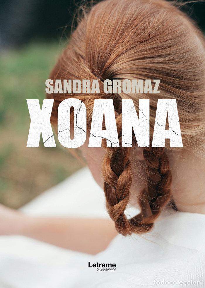 Livros: XOANA - GROMAZ MARTIN, SANDRA