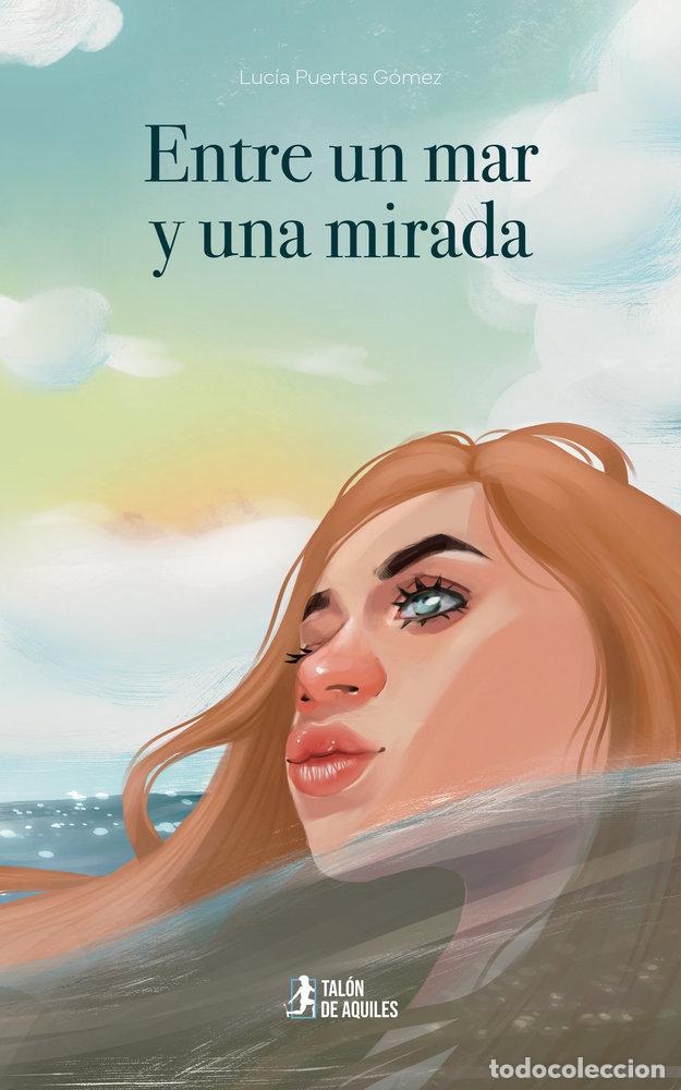Libros: ENTRE UN MAR Y UNA MIRADA - PUERTAS GOMEZ, LUCIA