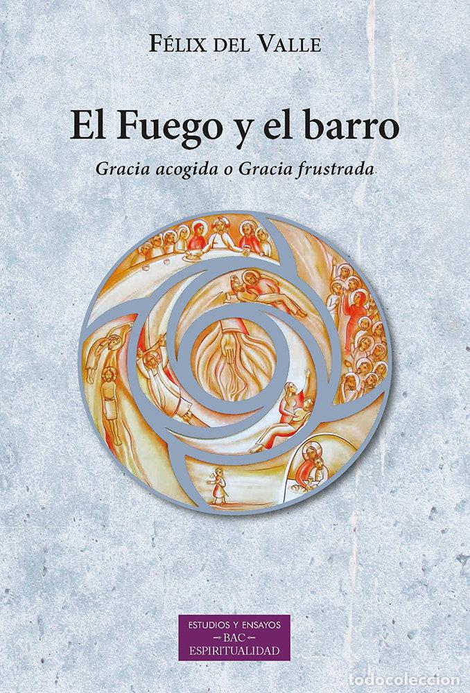 Livros: FUEGO Y EL BARRO,EL - DEL VALLE, FELIX