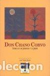 Livres: DON CHANO CORVO CRONICA DE UN JARDINERO Y SU JARDIN - ALZOLA GONZALEZ, JOSE MIGUEL