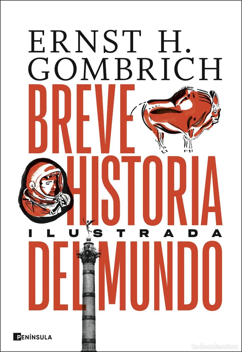 Livres: BREVE HISTORIA DEL MUNDO. EDICI&Oacute;N ILUSTRADA - Gombrich, Ernst H