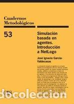 Livres: SIMULACION BASADA EN AGENTES INTRODUCCION A NETLOGO - GARCIA VALDECASAS, JOSE IGNACIO