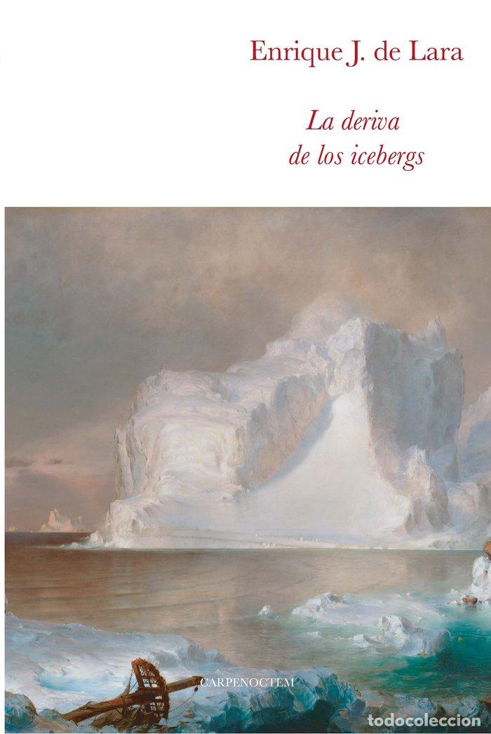 Livres: DERIVA DE LOS ICEBERGS,LA - DE LARA, ENRIQUE JAVIER