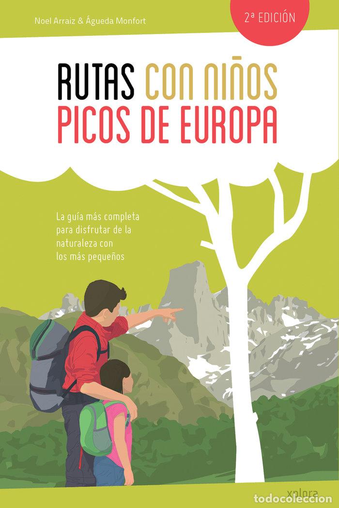 books: RUTAS CON NI&Ntilde;OS EN LOS PICOS DE EUROPA 2&ordf;ED - NOEL ARRAIZ Y AGUEDA MONFORT