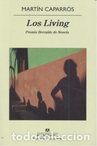 Livres: LIVING,LOS PREMIO HERRALDE NOVELA 2011 - CAPARROS, MARTIN