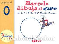 Livros: BARTOLO DIBUJA EL CERO - GARCIA FRANCO, PEDRO