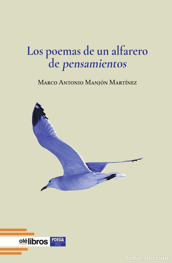 books: LOS POEMAS DE UN ALFARERO DE PENSAMIENTOS - MANJON MARTINEZ, MARCO ANTONIO