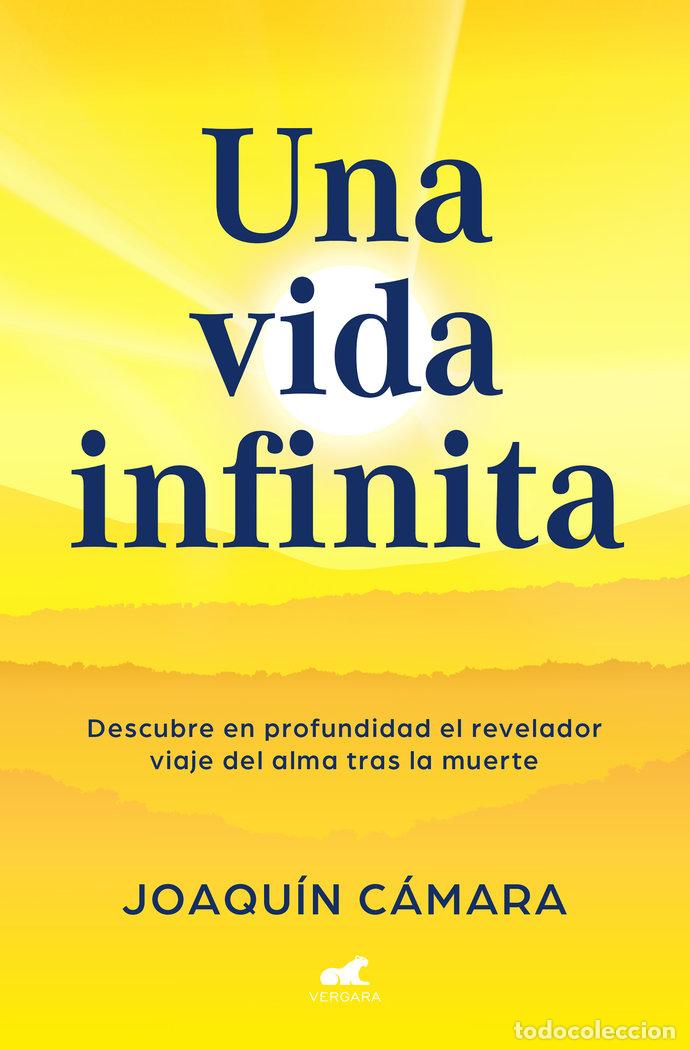 Libros: UNA VIDA INFINITA - JOAQUIN CAMARA