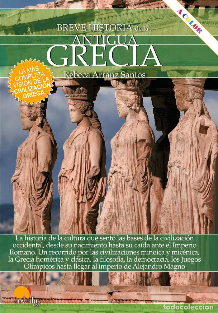 Livres: BREVE HISTORIA DE LA ANTIGUA GRECIA - ARRANZ SANTOS, REBECA