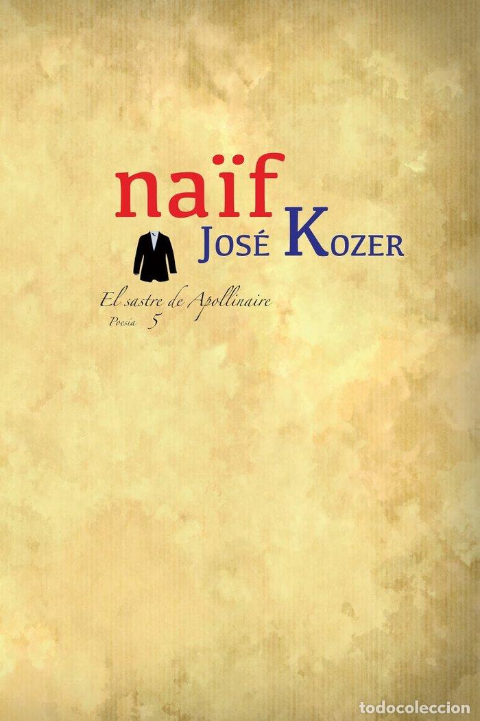 Libros: NAIF - KOZER, JOS&Eacute;..