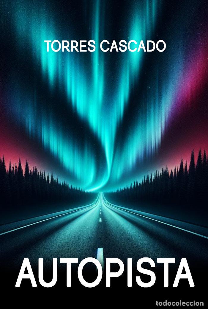 Libros: AUTOPISTA - CASCADO, TORRES