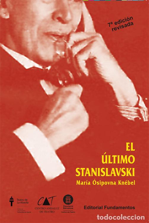 Libros: EL ULTIMO STANISLAVSKY - KNEBEL, MARIA