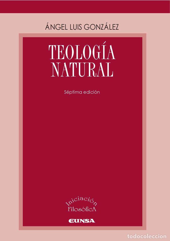 Livres: TEOLOGIA NATURAL 7&ordf;ED - GONZALEZ GARCIA, ANGEL LUIS