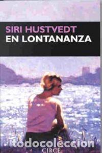 B&uuml;cher: EN LONTANANZA - HUSTVEDT, SIRI