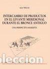 Livros: INTERCAMBIO DE PRODUCTOS EN EL LEVANTE MERIDIONAL DURANTE E - MILEVSKI, IANIR