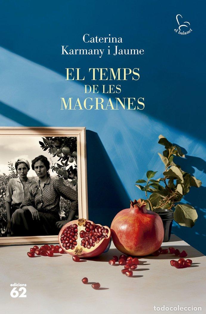 B&uuml;cher: EL TEMPS DE LES MAGRANES - KARMANY, CATERINA