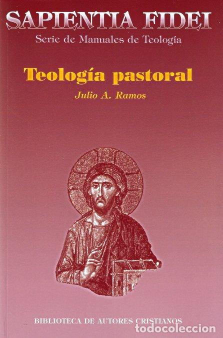 Libri: TEOLOGIA PASTORAL - RAMOS GUERREIRA, JULIO A.