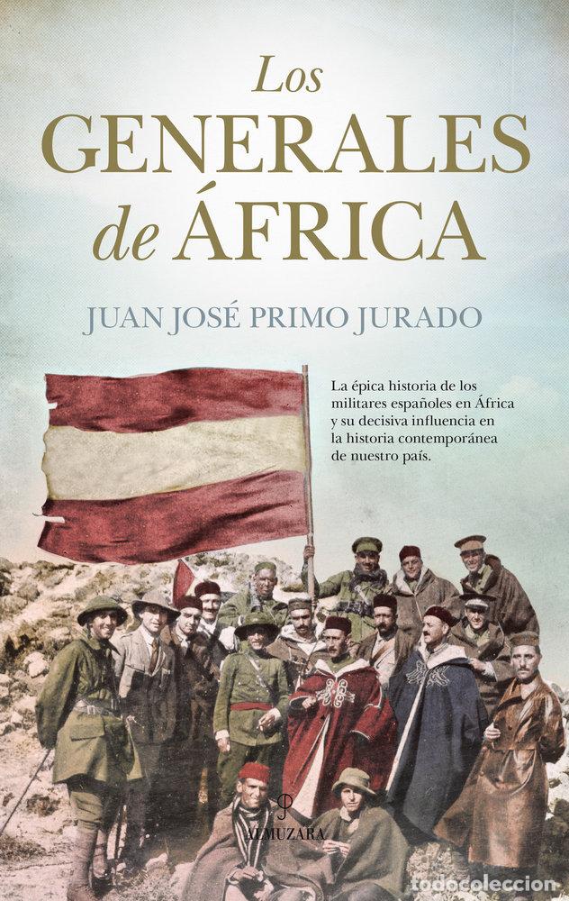 Libros: GENERALES DE AFRICA,LOS - PRIMO JURADO, JUAN JOSE