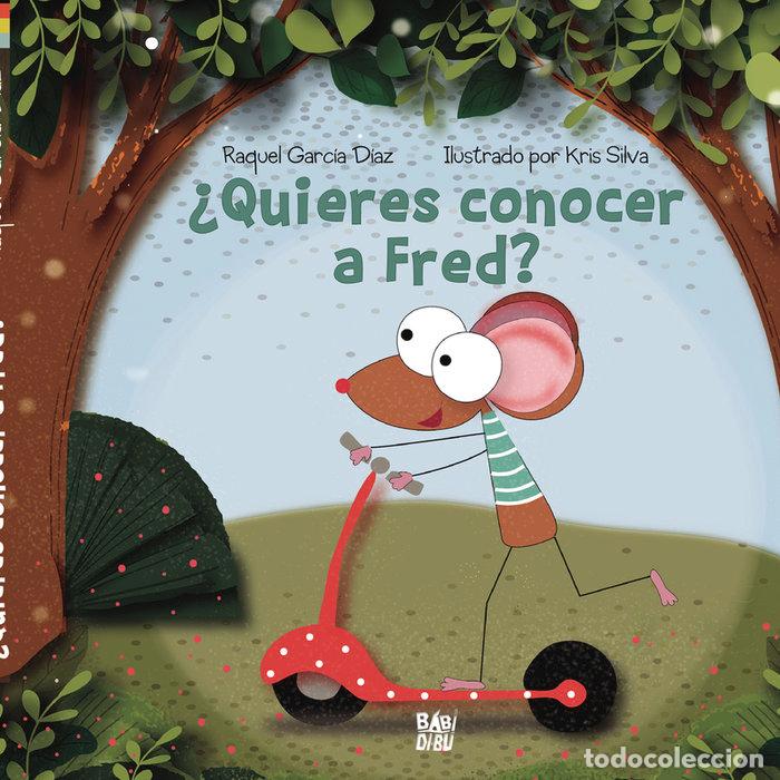 Libros: QUIERES CONOCER A FRED - GARCIA DIAZ, RAQUEL