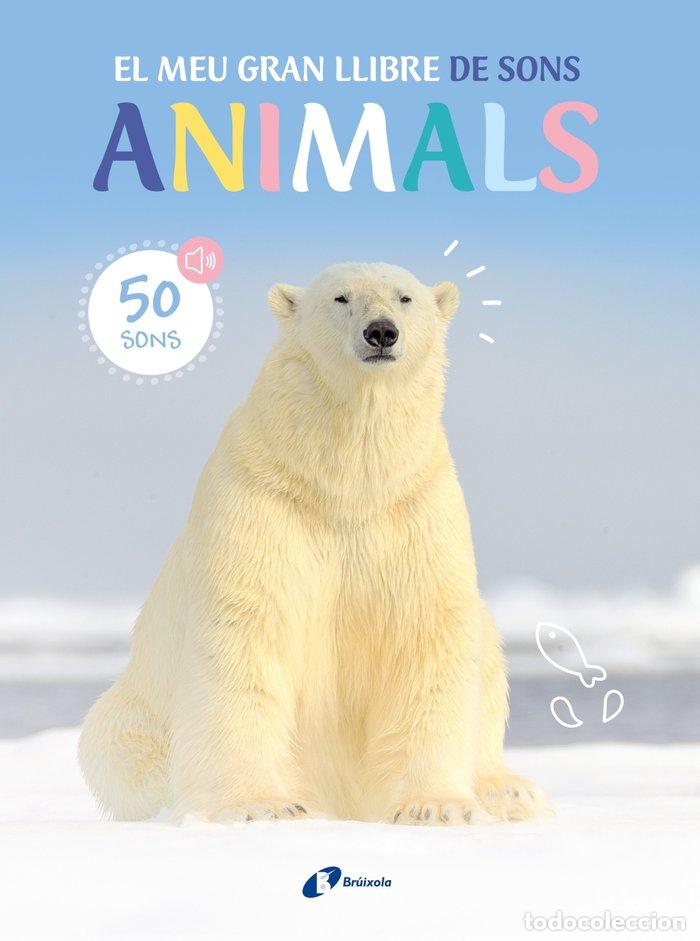 Livres: EL MEU GRAN LLIBRE DE SONS ANIMALS - VARIOS AUTORES