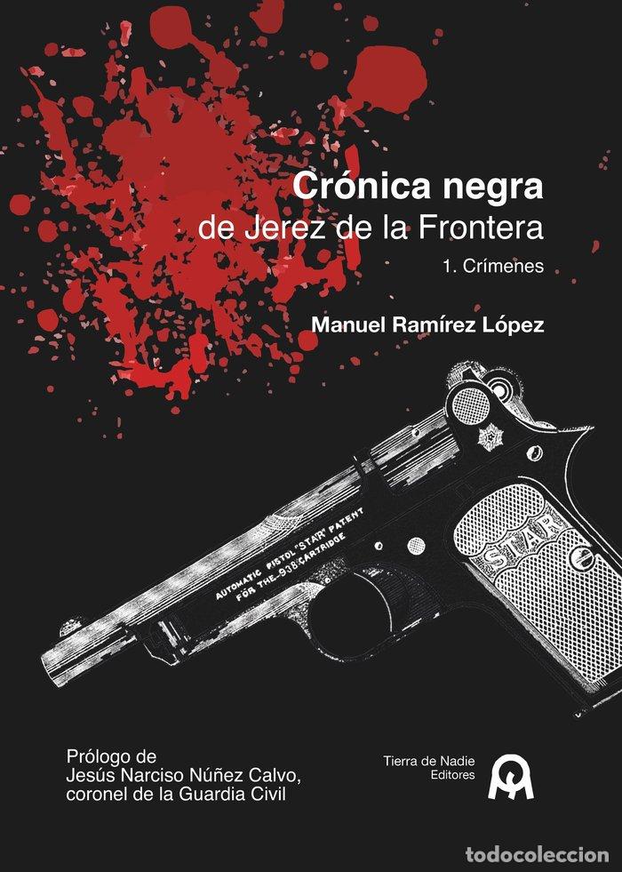 Livros: CRONICA NEGRA DE JEREZ DE LA FRONTERA - RAMIREZ LOPEZ, MANUEL